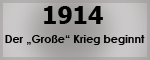 1914 Der Grosse Krieg beginnt