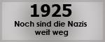 1925 Noch sind die Nazis weit weg