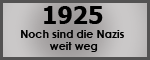 1925 Noch sind die Nazis weit weg