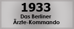 1933 Das Berliner Ã„rzte-Kommando