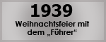 1939 Weihnachtsfeier mit dem Führer